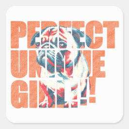 PUG-PERFECT UNIQUE GIRL-orange Vierkante Sticker