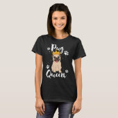 Pug Queen Gift Vrouwen Moeder Moeder Hond Puppy Lo T-shirt (Voorkant volledig)