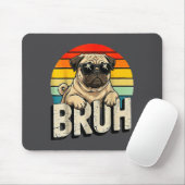 Pug Says Bruhadorable Dog Funny Humor Fashion Meme Muismat (Met muis)