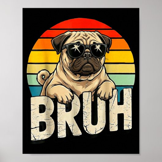 Pug Says Bruhadorable Dog Funny Humor Fashion Meme Poster (Voorkant)