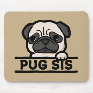 PUG SIS – Grappig & Schattig Cadeau voor Pug Liefh Muismat