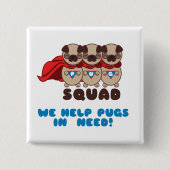 Pug Squad pugs naar de reddingsButton Vierkante Button 5,1 Cm (Voorkant)
