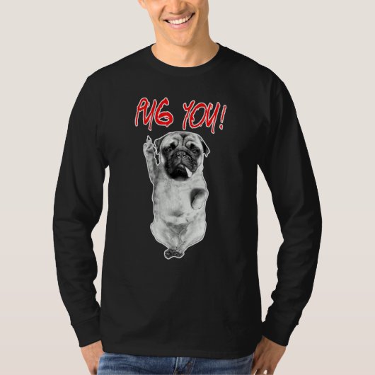 Pug You! Puggy Dog Lovers Pug Friends For Life T-shirt (Voorkant)