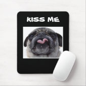 PUG ZEGT "KISS ME" MOUSEPAD MUISMAT (Met muis)