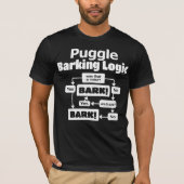 Puggle Barking Logic T-shirt (Voorkant)