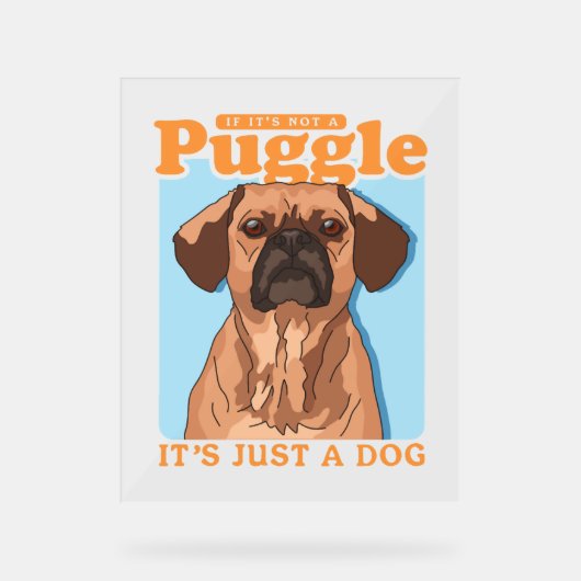 Puggles hondeneigenaar Het is een Puggle Acryl Bord (Voorkant)