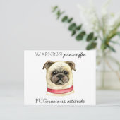 Pugnacious Attitude van vóór de koffie met Pug Briefkaart (Staand voorkant)