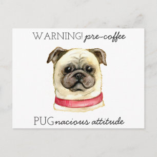 Pugnacious Attitude van vóór de koffie met Pug Briefkaart
