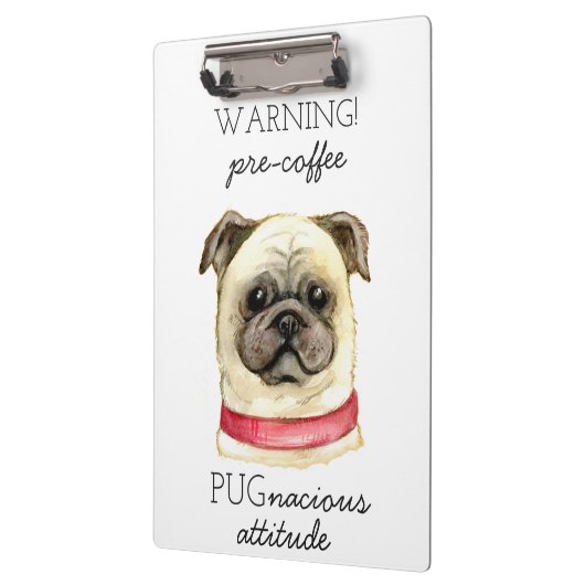 Pugnacious Attitude van vóór de koffie met Pug Klembord (Links)