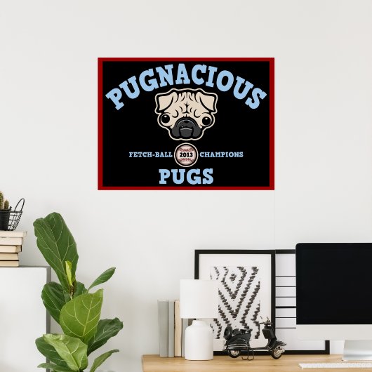 Pugnacious Pugs Poster (Thuiskantoor)