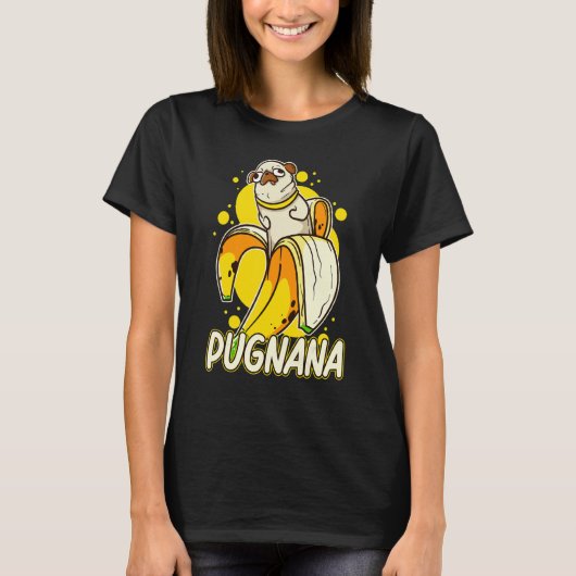 Pugnana Funny Dog Pug Lover Banana T-shirt (Voorkant)
