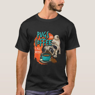 Pugs Koffie En Koekjes Is Alles Wat Ik Nodig Pug T-shirt