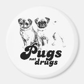 PUGS NOT DRUGS 2 MAGNEET (Voorkant)