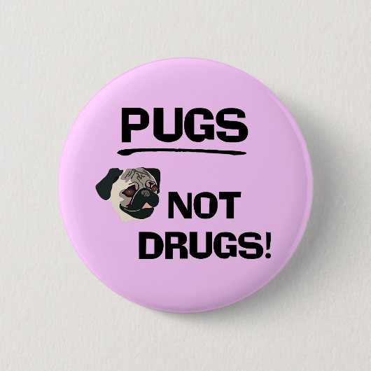 Pugs Not Drugs Button (Voorkant)