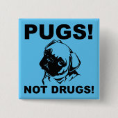 Pugs Not Drugs Funny Button Badge Pin (Voorkant)