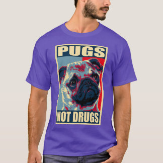 Pugs not Drugs Propaganda T-shirt