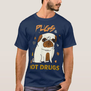 Pugs Not Drugs Pug Lover Dog Eigenaar Funny Cadeau T-shirt