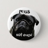 Pugs NOT drugs. Pug Wisdom Ronde Button 5,7 Cm (Voorkant)