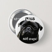 Pugs NOT drugs.  Pug Wisdom Ronde Button 5,7 Cm (Voorkant /achterkant)