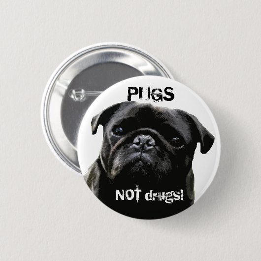 Pugs NOT drugs. Pug Wisdom Ronde Button 5,7 Cm (Voorkant /achterkant)