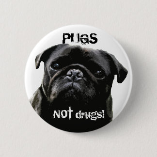 Pugs NOT drugs. Pug Wisdom Ronde Button 5,7 Cm