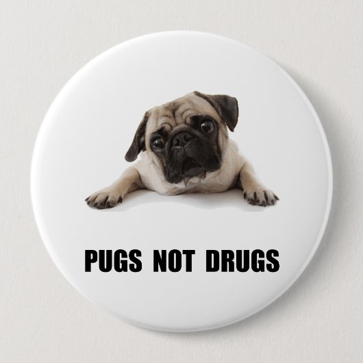 Pugs not Drugs Ronde Button 4,0 Cm (Voorkant)