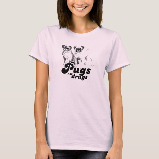 PUGS NOT DRUGS T-shirt (Voorkant)