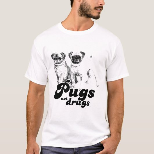 PUGS NOT DRUGS T-shirt (Voorkant)