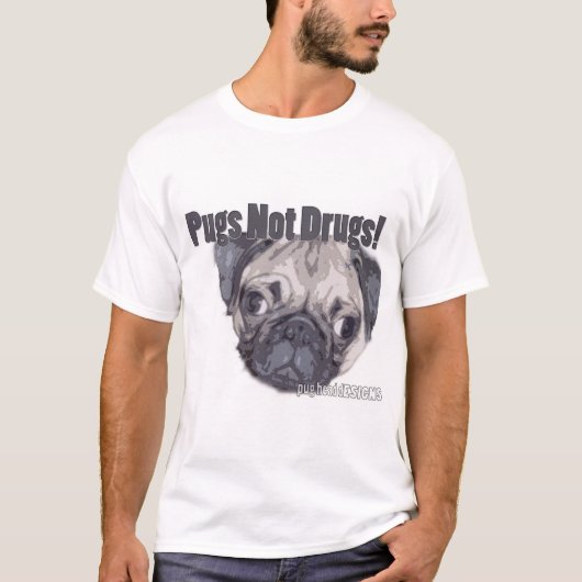 Pugs not Drugs! T-shirt (Voorkant)