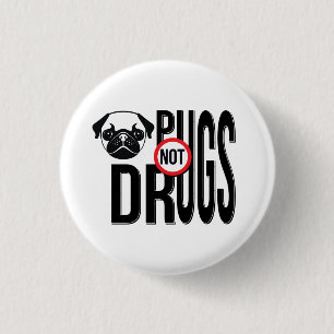 Pugs not Drugs Typography Graphics Ronde Button 3,2 Cm