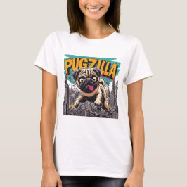 Pugzilla: The Snuggle Queen T-shirt
