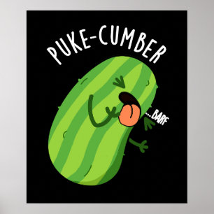 Puke-cumber Grappige Komkommer Pun Donker BG Poster