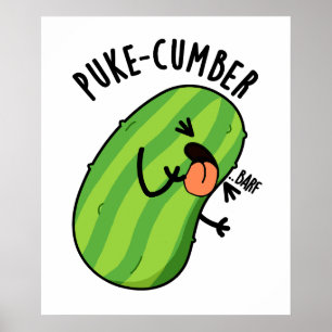 Puke-cumber Grappige komkommer Pun Poster