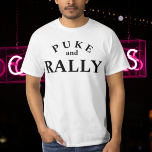 Puke en Rally Shirt - Bold & Funny Statement T-shi