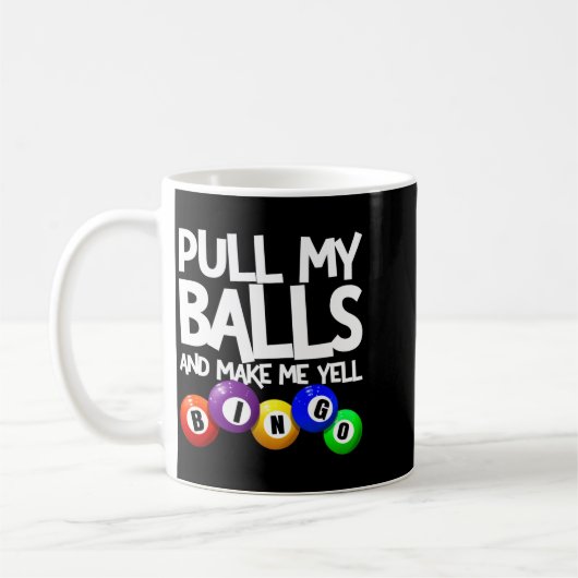 Pull My And Make Me Yell Bingo Player Funny  Koffiemok (Links)