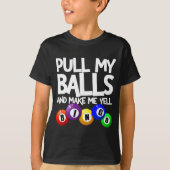 Pull My And Make Me Yell Bingo Player Funny  T-shirt (Voorkant)