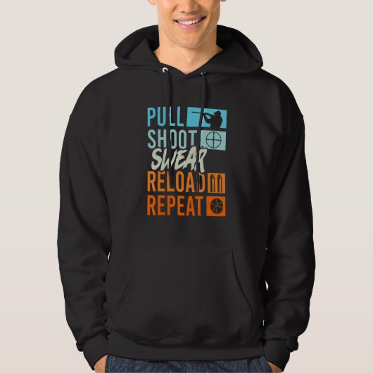 Pull Shoot Curse Reload Herhaal Clay Pigeon Shooti Hoodie (Voorkant)
