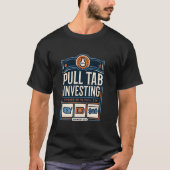 Pull Tab Investeren Besteed $100 om $20 Midwest te T-shirt (Voorkant)