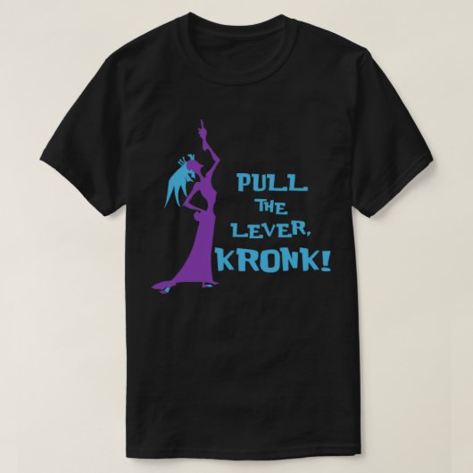 Pull The Lever Emperors New Groove T-shirt (Design voorkant)