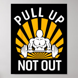 Pull Up Niet Uit Bodybuilding Gewicht Training Gym Poster