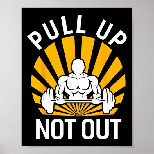 Pull Up Niet Uit Bodybuilding Gewicht Training Gym Poster (Voorkant)