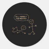Pull Yourself Together Man Stickman Funny Saying M Ronde Sticker (Voorkant)