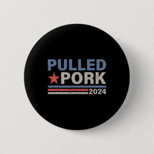 Pulled Pork 24 Funny BBQ Lover Politieke Verkiezin Ronde Button 5,7 Cm