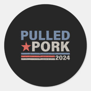 Pulled Pork 24 Funny BBQ Lover Politieke Verkiezin Ronde Sticker