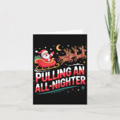 Pulling An All-nighter Funny Christmas Santa Sleig Kaart (Voorkant)