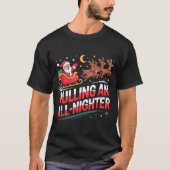 Pulling An All-nighter Funny Christmas Santa Sleig T-shirt (Voorkant)