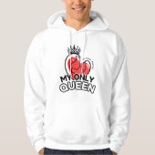 Pullover Hoodie: Mijn enige koningin (wit) (Voorkant)