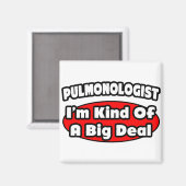 Pulmonoloog ... Big Deal Magneet (Voorkant / Achterkant)