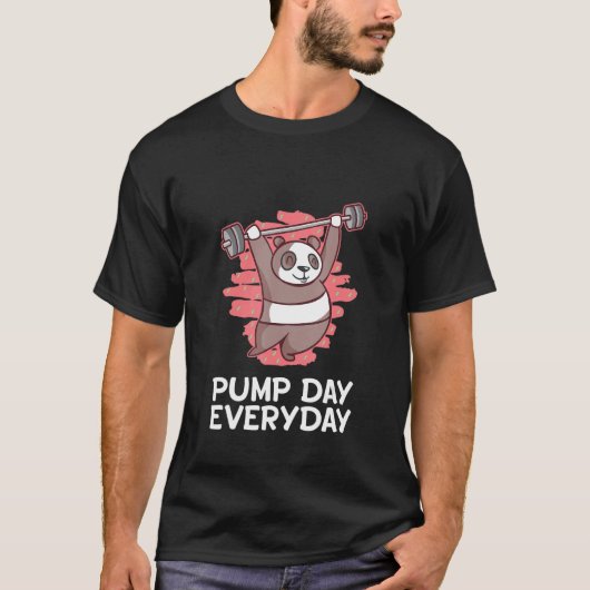Pump Day Day KWP Humor Gym Fitness Gezegde T-shirt (Voorkant)