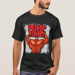 PUMP TIME! T-SHIRT